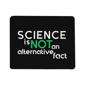 Alfombrilla de ratón Science is Not an Alternative Fact - Imagen 1 de 1