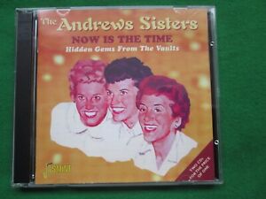 THE ANDREWS SISTERS - NOW IS THE TIME / HIDDEN GEMS FROM THE VAULT - JASMINE CD