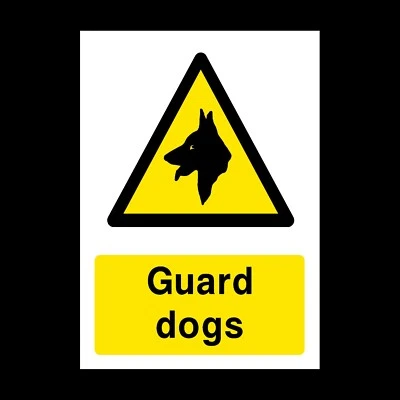 HEALTH&SAFETYDIRECT Guard Dogs Plastic Sign OR Sticker - A6 A5 A4 (CA1)