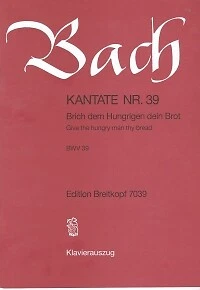 BACH CANTATA BWV39 Brich dem Hungrigen dein Brot - Image 1 of 1