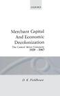 Merchant Capital and Economic Decolonization: The United Africa Company 1929-198
