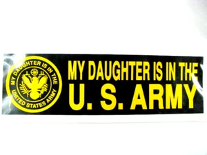 Decals (2), My Daughter is in the U S ARMY - Picture 1 of 1