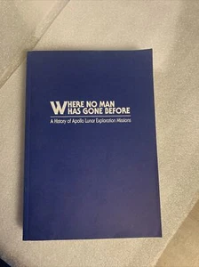 NASA book on Apollo Lunar Missions 1989 Where No Man Has Gone Before SP-4214 - Foto 1 di 13