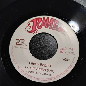 ELISEO ROBLES VALENTIN DE LA SIERRA LA SUBURBAN 45 VINYL RECORD CORRIDO VG+ - Picture 1 of 1