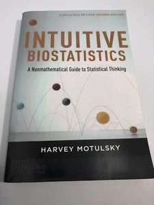 Intuitive Biostatistics:A Nonmathematical Guide to Statistical Thinking Motulsky - Picture 1 of 2