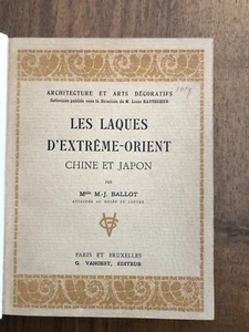 Ballot (Mlle M.-J.), - Les laques dExtrême-Orient. Chine et Japon - Picture 1 of 11