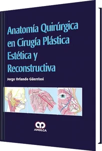 Anatomía Quirúrgica en Cirugía Plástica Estética y Reconstructiva By Jorge - Picture 1 of 1