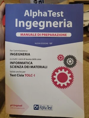 alpha test ingegneria, manuale di preparazione 12° edizione - Immagine 1 di 2