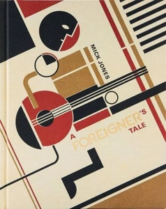 Mick Jones "A Foreigner's Tale" BRAND NEW "OFFICIAL" Book About Group! SEALED! - Imagen 1 de 2