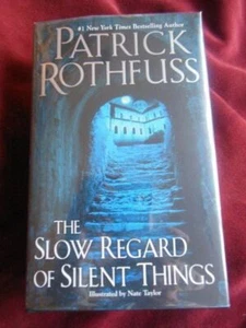 Patrick Rothfuss - THE SLOW REGARD OF SILENT THINGS - 1st/1st - Picture 1 of 1