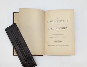 A Conversation on Music by Anton Rubinstein 1892, translated Mrs. J.P. Morgan - Bild 1 von 9