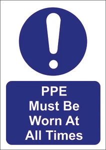 PPE MUST BE WORN AT ALL TIMES  A5/A4/A3 STICKER / FOAMEX H&S SIGNS - SITE SAFETY - Picture 1 of 1
