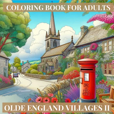 OLDE ENGLAND VILLAGES ADULT COLOURING BOOK,  SCENES OF BEAUTIFUL RURAL COTTAGES - Image 1 of 3