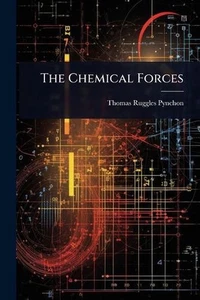 The Chemical Forces by Thomas Ruggles Pynchon Paperback Book - Picture 1 of 1
