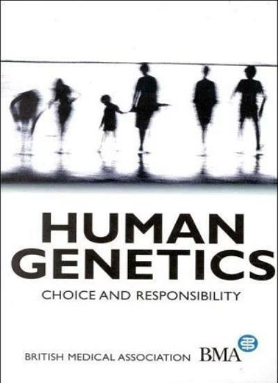Human Genetics: Choice and Responsibility (British Medical Association) By Brit - Image 1 of 1