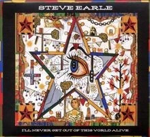 Ill Never Get Out Of This World Alive von Steve Earle | CD | Zustand sehr gut - Bild 1 von 2