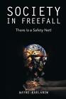 Kablanow, Wayne, E. Society In Freefall: There Is A Safety Net! Book NEU