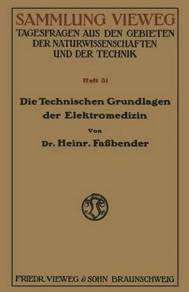 Die Technischen Grundlagen der Elektromedizin by Heinrich Fassbender (German) Pa - Image 1 of 1