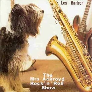 Les Barker - The Mrs. Ackroyd Rock N Roll Show [CD] - Image 1 of 1