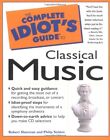 Cig: Classical Music (Complete Idiot's Guides),Robert Sherman, Philip Seldon