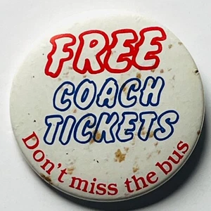 Free Coach Travel Don't Miss The Bus Vintage Pin Badge Transport Promotion UK - Picture 1 of 2