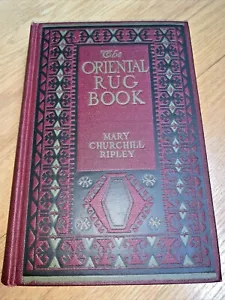 THE ORIENTAL RUG BOOK 1904 / 1926 by Mary Churchill Ripley 164 Illustrations - Imagen 1 de 10