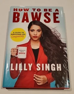 How to Be a Bawse A Guide to Conquering Life by Lilly Singh 2017 Hardcover Book - Picture 1 of 7