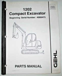 Gehl 1202 Kompaktbagger Teilekatalog Handbuch Buch ORIGINAL! 2003 918044 - Bild 1 von 3