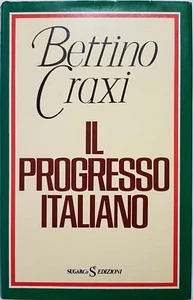 Bettino Craxi, Il progresso italiano, Ed. SugarCo, 1985 - Picture 1 of 1