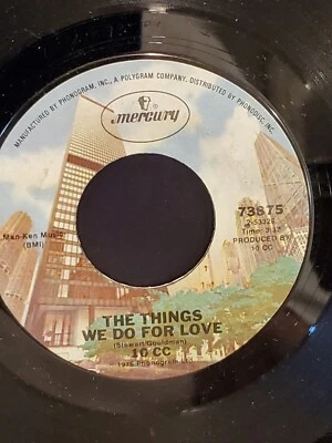 10cc 7" 45 RPM "The Things We Do For Love" & "Hot to Trot" VG Condition - Image 1 of 2