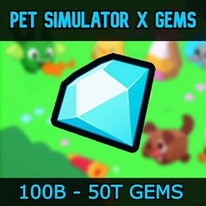 Pet Simulator X - 1T - 5T - 10T - 25T - 50T- Cheap Gems /Diamonds - PSX