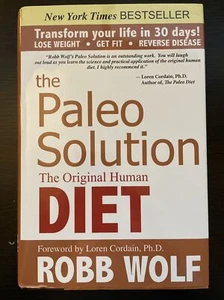 The Paleo Solution The Original Human Diet by Robb Wolf 2010 Hardcover - Picture 1 of 3