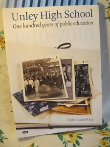 Unley High School (one hundred years of public education) by Craig Campbell (PB - Picture 1 of 11