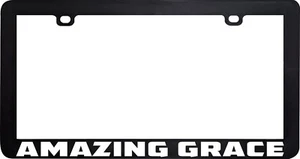 AMAZING GRACE FAITH SCRIPTURE BIBLE QUOTES LICENSE PLATE FRAME HOLDER - Picture 1 of 3