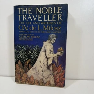 The Noble Traveller The Life and Writings of O V De L Milosz (Paperback, 1985) - Picture 1 of 13
