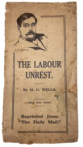 H.G. Wells ‘The Labour Unrest’ 1911 | Rare Daily Mail Political Pamphlet - Picture 1 of 9