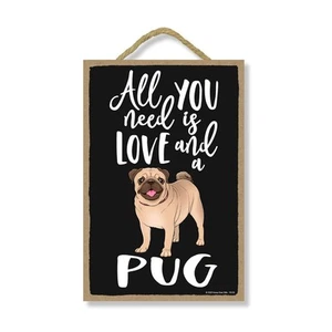 All You Need is Love and a Pug Wooden Home Decor for Dog Pet Lovers, Hanging ... - Picture 1 of 6