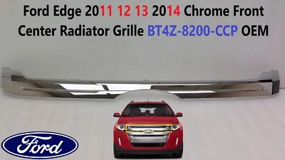 福特 Edge 2011 12 13 2014 铬前中心散热器格栅 BT4Z-8200-CCP 原始设备制造商 — 第 1/4 张图片