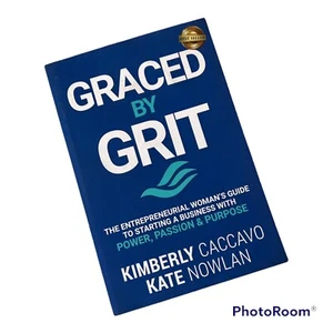 Graced by Grit: The Entrepreneurial Womens Guide Kimberly Caccavo & Kate - Imagen 1 de 9