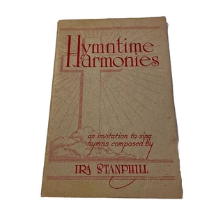 Libro de partituras Hymntime Harmonies Una invitación a cantar himnos Ira Stanphill - Imagen 1 de 5