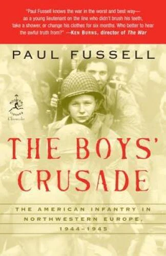 The Boys' Crusade: The American Infantry in Northwestern Europe, 194 - VERY GOOD Foto 1 de 1