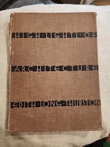 Edith Long Thurston / High-Lights of Architecture 1930 1st EDITION - Bild 1 von 10