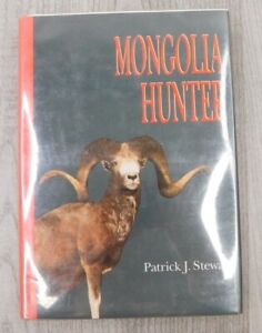 Mongolia Hunter Patrick J Stewart Ltd Signed 269/1500 HC DJ Big Game  VTG Book