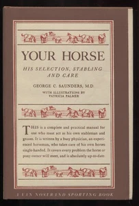 Your Horse, His Selection, Stabling, and Care by George C. Saunders - Foto 1 di 1