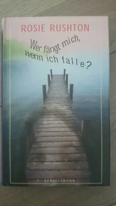 Wer fängt mich, wenn ich falle? Rosie Rushton Bertelsmann Buch Zustand sehr gut - Bild 1 von 4