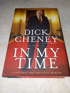 In My Time: A Personal and Political Memoir by Dick Cheney 2011 HC DJ 1st Ed - Imagen 1 de 10
