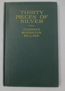 THIRTY PIECES of SILVER by Clarence Budington Kelland, Illustrated, 1934 - Picture 1 of 6