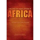 Law and the Public Sphere in Africa: La Palabre and Oth - HardBack NEW Jean Gode