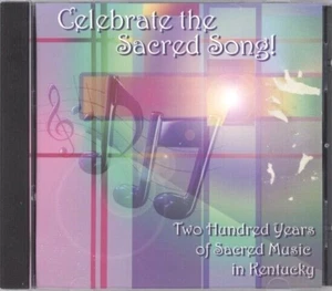 CELEBRATE THE SACRED SONG! Sacred Music in Kentucky / Bardstown - Audio CD - Imagen 1 de 5