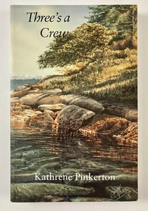 Three’s a Crew Katrene Pinkerton Book British Columbia & Southeast Alaska Coast - Bild 1 von 18
